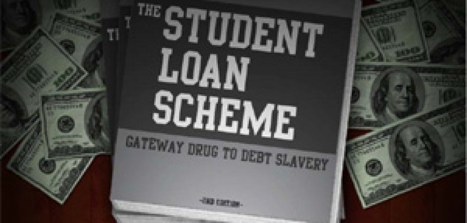 The Student Loan Scheme: Gateway Drug to Debt Slavery