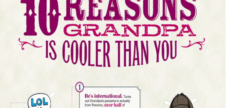 10 Reasons  why You Grandpa is Cooler Than You