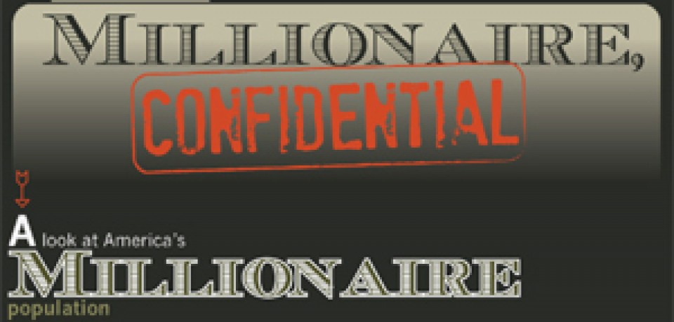 Millionaire Confidential: A look at America’s Millionaire population