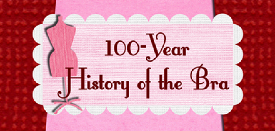 100-Year History of the Bra