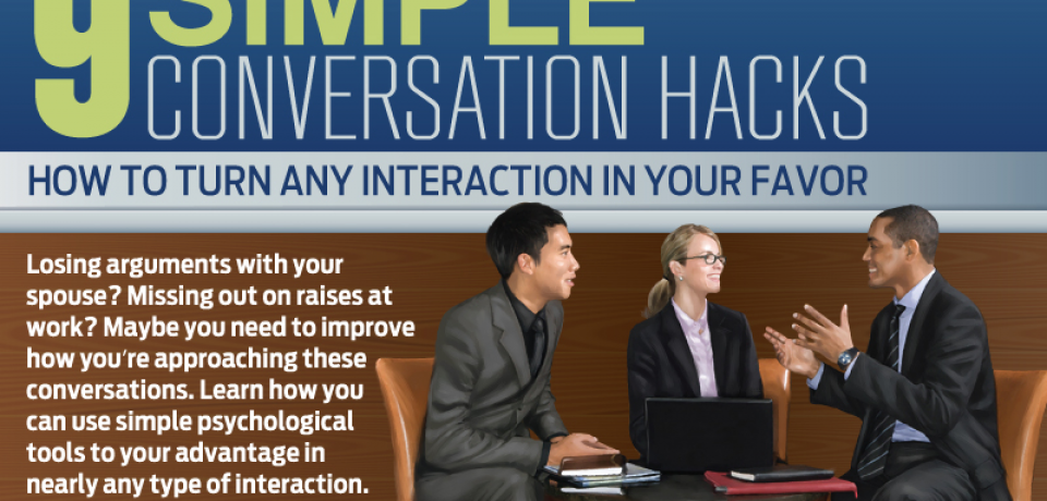 9 Simple Conversation Hacks: How to Turn Any Interaction in Your Favor [Infographic]